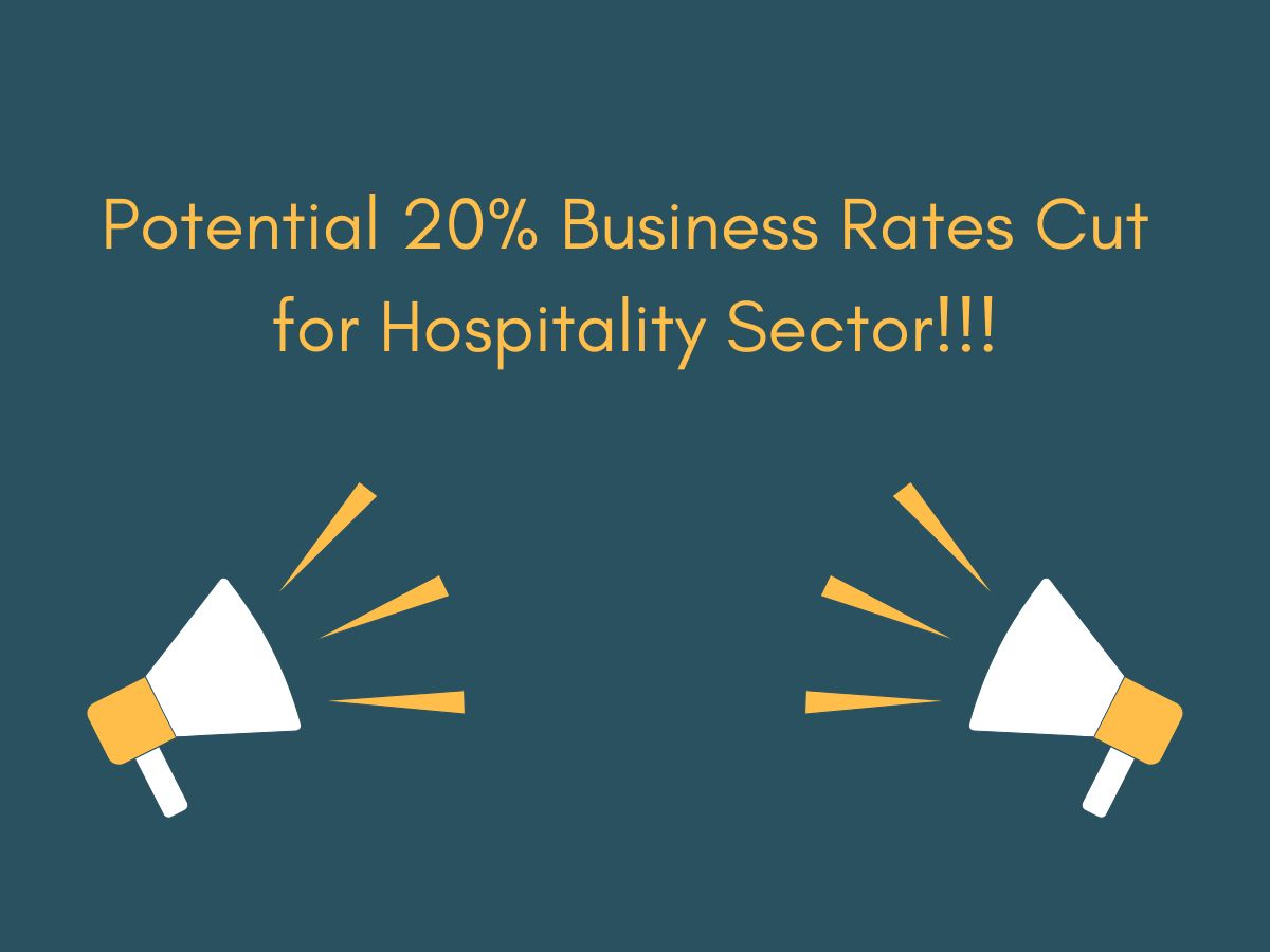 Potential Business Rates Cut for Hospitality Sector Potential Business Rates Cut for Hospitality Sector